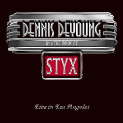 & The Music Of Styx Live In Los Angeles