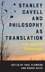 Stanley Cavell and Philosophy as Translation