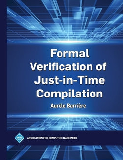 Formal Verification of Just-in-Time Compilation