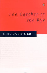 The Catcher in the Rye The Catcher in the Rye