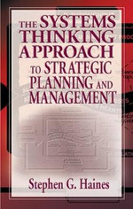 The Systems Thinking Approach to Strategic Planning and Management
