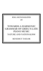 Towards a Harmonic Grammar of Grieg's Late Piano Music
