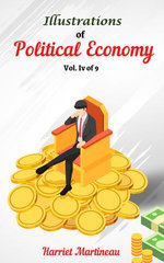 Illustrations of Political Economy Vol IV of 9