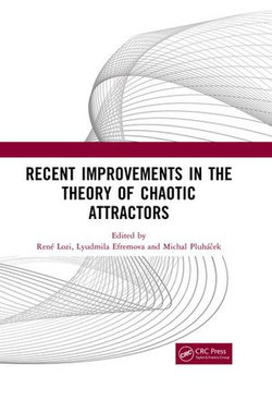 Recent Improvements in the Theory of Chaotic Attractors Recent Improvements in the Theory of Chaotic Attractors