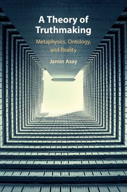 A Theory of Truthmaking A Theory of Truthmaking