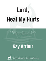 Lord, Heal My Hurts