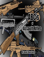 ABC's of Assault Rifles ABC's of Assault Rifles