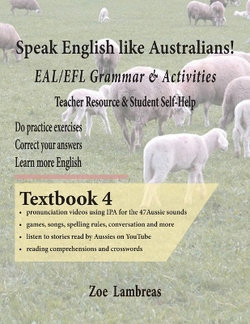 Speak English Like Australians! ESL/EFL Grammar & Activities: Book 4 Speak English Like Australians! ESL/EFL Grammar & Activities: Book 4