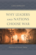 Why Leaders and Nations Choose War
