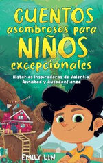 Cuentos asombrosos para ninos excepcionales