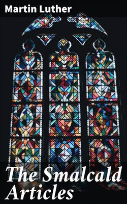 The Smalcald Articles