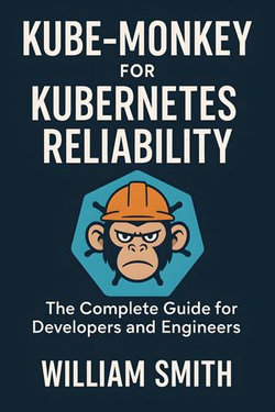 Kube-monkey for Kubernetes Reliability