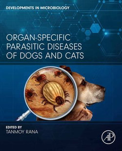 Organ-Specific Parasitic Diseases of Dogs and Cats Organ-Specific Parasitic Diseases of Dogs and Cats