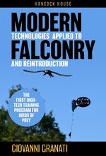 Modern Technologies Applied to Falconry and Reintroduction
