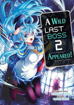 A Wild Last Boss Appeared! (Manga): Volume 2 A Wild Last Boss Appeared! (Manga): Volume 2