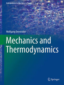 Mechanics and Thermodynamics Mechanics and Thermodynamics