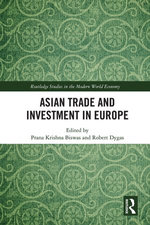 Asian Trade and Investment in Europe Asian Trade and Investment in Europe