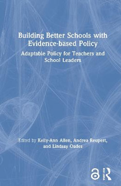Building Better Schools with Evidence-Based Policy