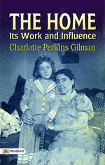 The Home, Its Work and Influence