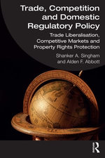 Trade, Competition and Domestic Regulatory Policy Trade, Competition and Domestic Regulatory Policy
