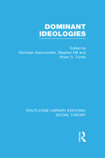 Dominant Ideologies (RLE Social Theory)