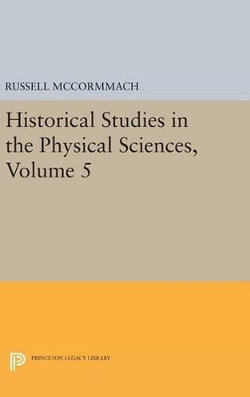 Historical Studies in the Physical Sciences, Volume 5