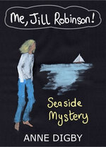 Me, Jill Robinson! SEASIDE MYSTERY