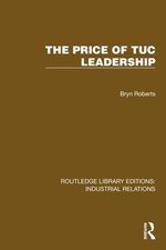 The Price of TUC Leadership The Price of TUC Leadership