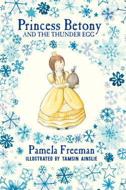 Princess Betony and The Thunder Egg (Book 2)