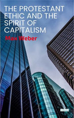 The Protestant Ethic and the Spirit of Capitalism