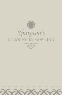 Morning by Morning: A New Edition of the Classic Devotional Based on The Holy Bible, English Standard Version