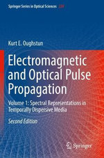 Electromagnetic and Optical Pulse Propagation