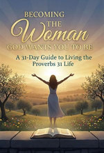 Becoming the Woman God Wants You to Be