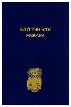Scottish Rite Masonry Vol.1 Paperback Scottish Rite Masonry Vol.1 Paperback