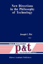 New Directions in the Philosophy of Technology