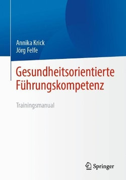 Gesundheitsorientierte Fuehrungskompetenz