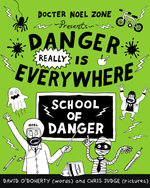 Danger Really Is Everywhere