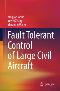 Fault Tolerant Control of Large Civil Aircraft Fault Tolerant Control of Large Civil Aircraft