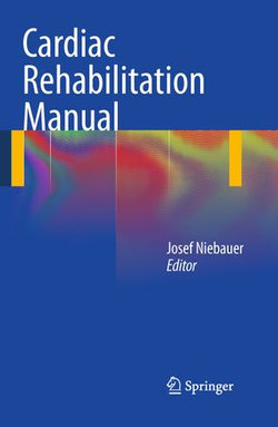 Cardiac Rehabilitation Manual