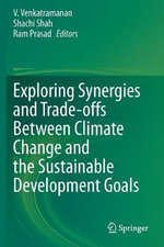 Exploring Synergies and Trade-offs between Climate Change and the Sustainable Development Goals