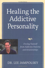 Healing the Addictive Personality