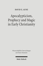 Apocalypticism, Prophecy and Magic in Early Christianity