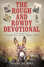 The Rough and Rowdy Devotional