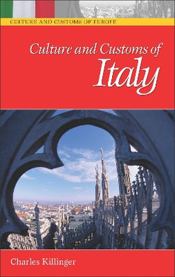 Culture and Customs of Italy Culture and Customs of Italy