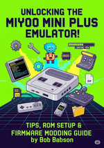 Unlocking the Miyoo Mini Plus: Emulator Tips, ROM Setup & Firmware Modding Guide