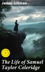 The Life of Samuel Taylor Coleridge