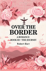 Over the BorderA Romance BOOK III (Edition2024)