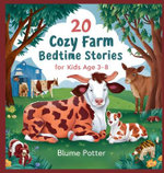 20 Cozy Farm Bedtime Stories For Kids Age 3 - 8 20 Cozy Farm Bedtime Stories For Kids Age 3 - 8