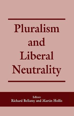 Pluralism and Liberal Neutrality