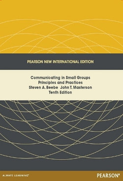 Communicating in Small Groups: Principles and Practices